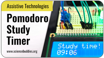Assistive Technologies Science Projects: Pomodoro timer