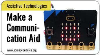 Assistive Technologies Science Projects: Communication aid with micro:bit