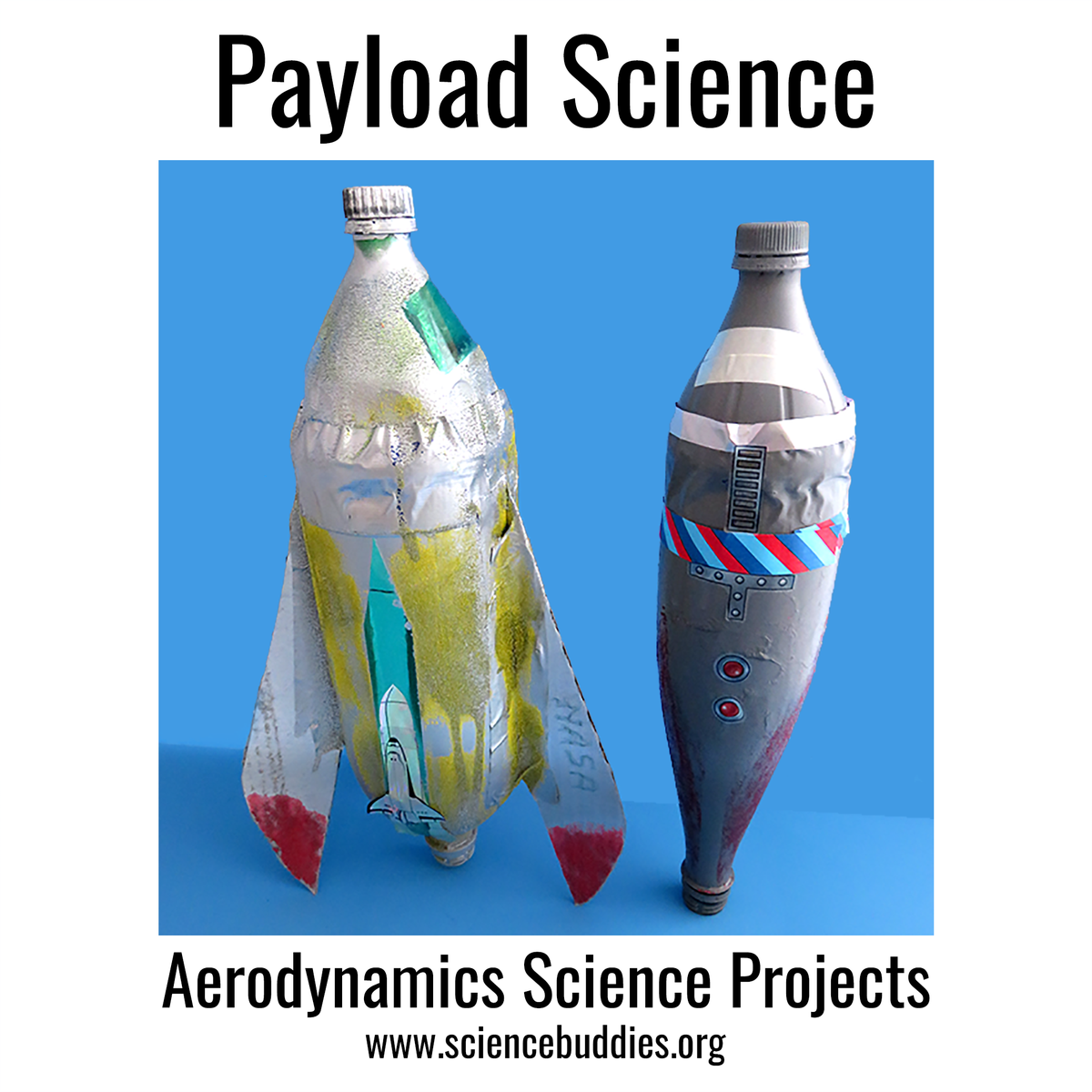 DIY Rockets to explore payload science - Explore Aerodynamics STEM Resource Collection at Science Buddies