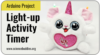 Arduino Science Projects: Light-up Activity Timer in a Stuffed Animal
