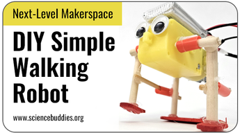 Next-Level Makerspace STEM: A walking robot