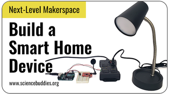 Next-Level Makerspace STEM: Smart Home Voice-Controlled Lamp