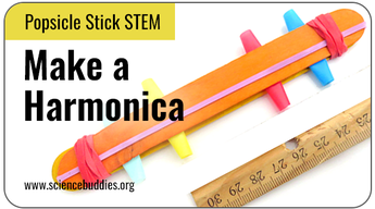 Science Projects with Popsicle Sticks: Harmonica