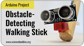 Arduino Science Projects: Walking Stick Obstacle Detecting