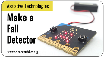 Assistive Technologies Science Projects: Fall Detector with microbit
