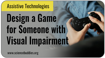 Assistive Technologies Science Projects: Person playing a video game