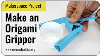 Makerspace STEM: Paper origami gripper