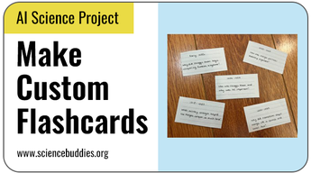 AI Science Project: Make flashcards to help study a subject of interest