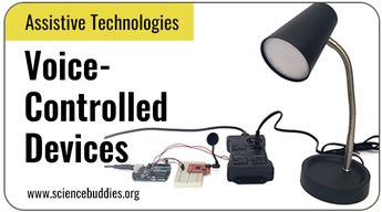 Assistive Technologies Science Projects: Voice controlled lamp