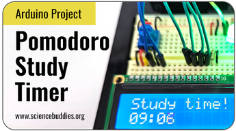 Arduino Science Projects: Pomodoro Timer with LCD screen