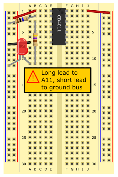 LED from A11 (long lead) to (-) bus (short lead) 