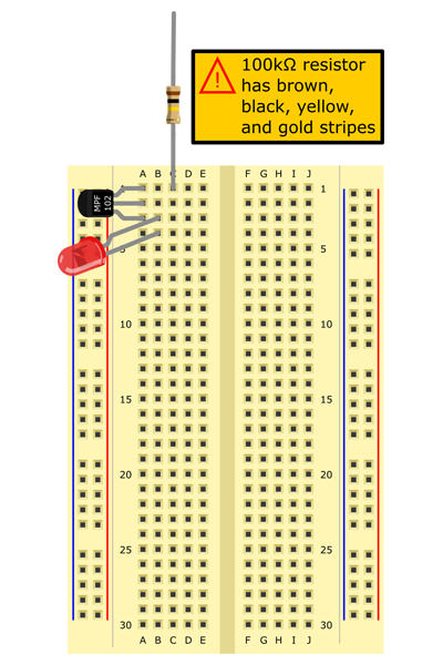 Insert one lead of 100kΩ resistor