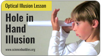 Optical Illusion Science Projects: Student with a tube held to the eye and looking at outstretched hand 