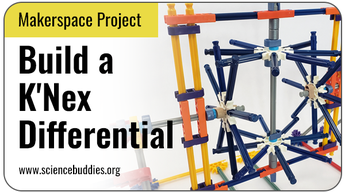 Makerspace STEM: differential built from K'Nex building toy